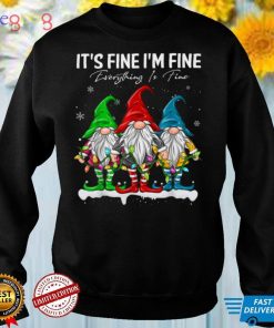 It's Fine I'm Fine Everything Is Fine Gnome Christmas Lights T Shirt