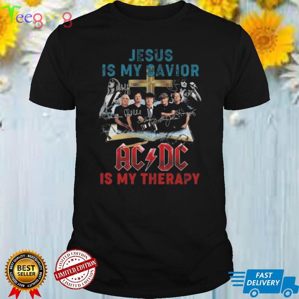 Jesus Is My Savior ACDC Is My Therapy Signatures Shirt