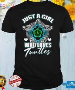 Just A Girl Who Loves Turtles Oceanography Sea Lovers Ocean Science shirt