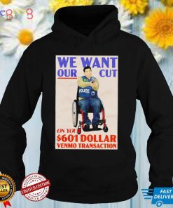 Luke Rudkowski we want our cut on your 601 dollar Venmo Transaction shirt