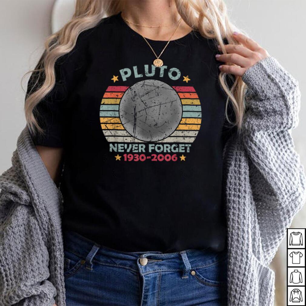 PLUTO NEVER FORGET Retro Astronomy Funny Space Vintage T Shirt