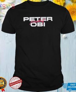Peter obI president shirt