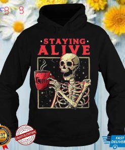 Skeleton Drinking Coffee Staying Alive Spooky Retro shirt