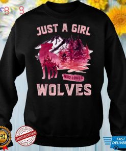 a girl who loves wolves T Shirt