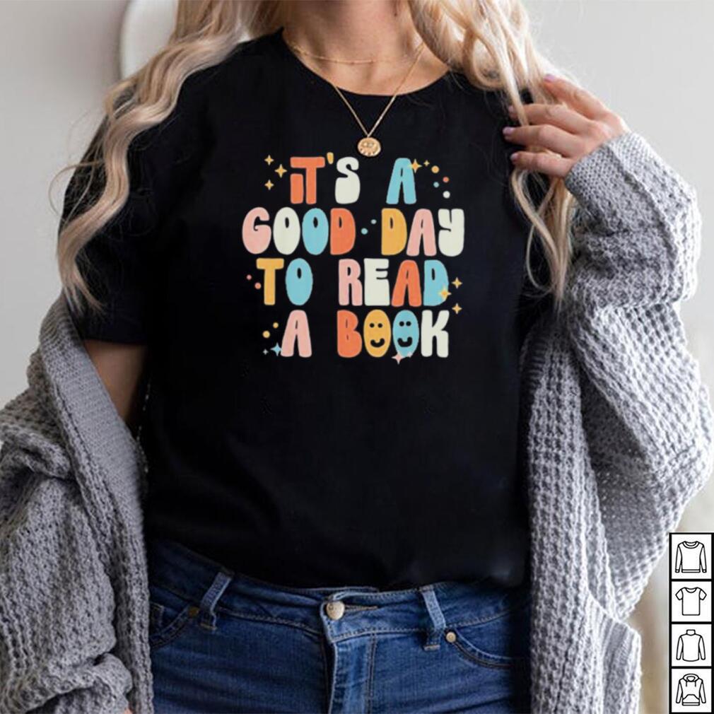 its good day to read a book library reading lovers retro shirt Shirt