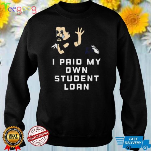 my mortgage identifies as a student loan forgiveness shirt Shirt den