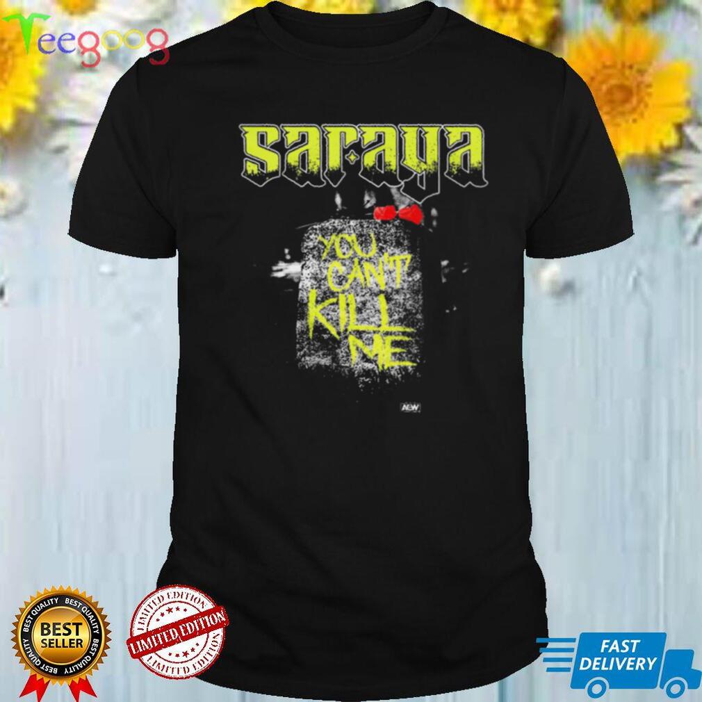 AEW Saraya – You Can’t Kill Me Shirt