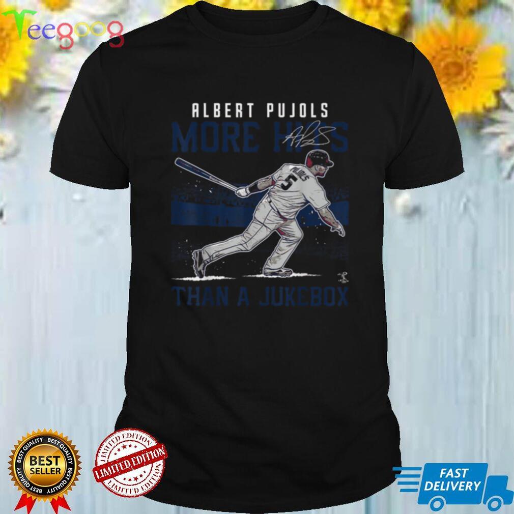 Albert Pujols T Shirt More Hits Than A Jukebox