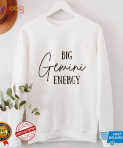 Big Gemini Energy T Shirt, Zodiac Lover T Shirt, Gemini Shirt, Gemini Birthday