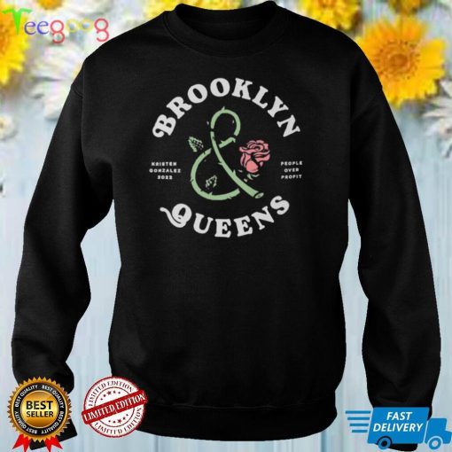 Brooklyn And Queens Kristen Gonzalez 2022 People Over Profit shirt Long Sleeve, Ladies Tee