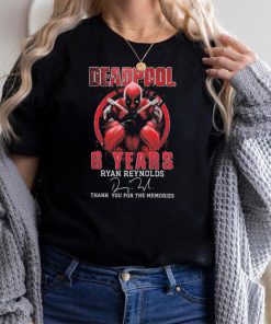 Deadpool 6 Years Ryan Reynolds Thank You For The Memories Signatures Shirt