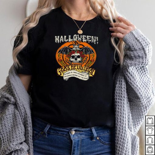 Grateful Dead Halloween T Shirt Halloween Brings Out The Dead