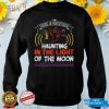 Halloween Horror Nights Shirts There Is Something Haunting In The Light Of The Moon T Shirt