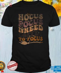 Hocus Pocus I Need Coffee to Focus Halloween Teachers Womens T Shirt