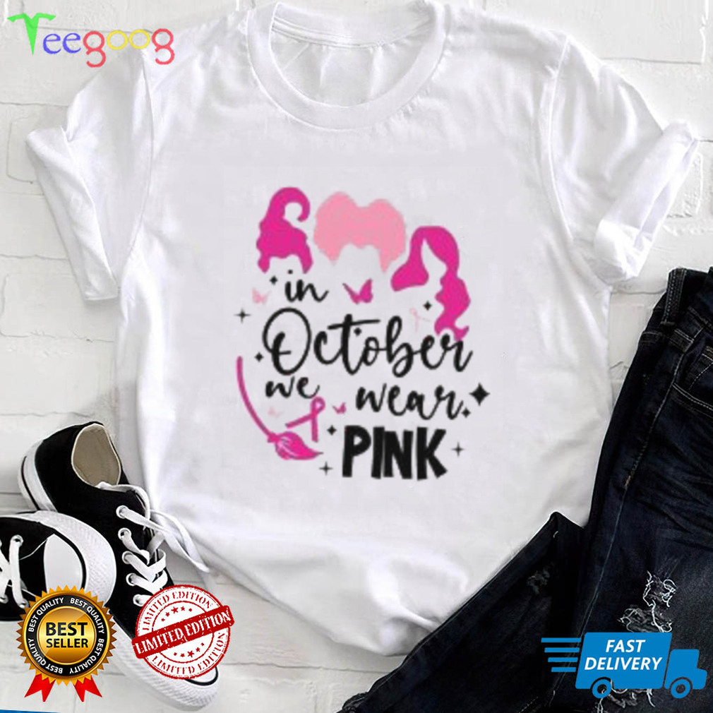 In October We Wear Pink T Shirt, Pink October, Pink Ribbon Shirt, Breast Cancer Gift, Cancer Awareness Tee, Witch T Shirts