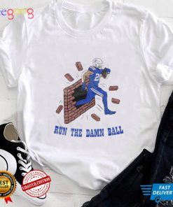 Jordan Wilkins Run The Damn Ball II Indianapolis Colts Shirt