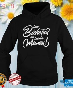 Las Bichotas no lloran Mamiii Gift T Shirt