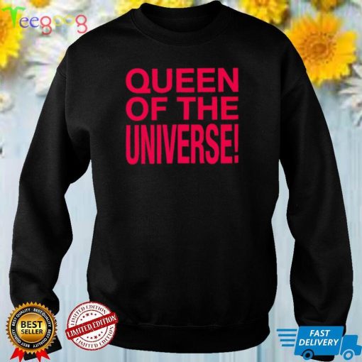 Original queen of the universe shirt