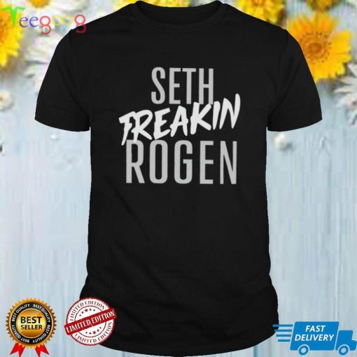 Seth freakin rogen shirt