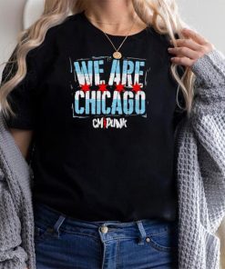 We are Chicago CM Punk shirt