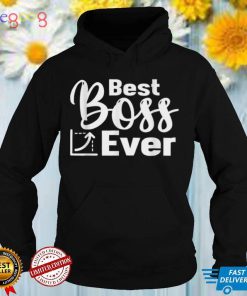 Best Boss Ever Boss Day Employee Appreciation Office T Shirt