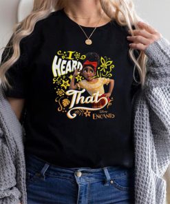 Dolores I Heard That Portrait Madrigal Mirabel Luisa Encanto Disney Sweatshirt