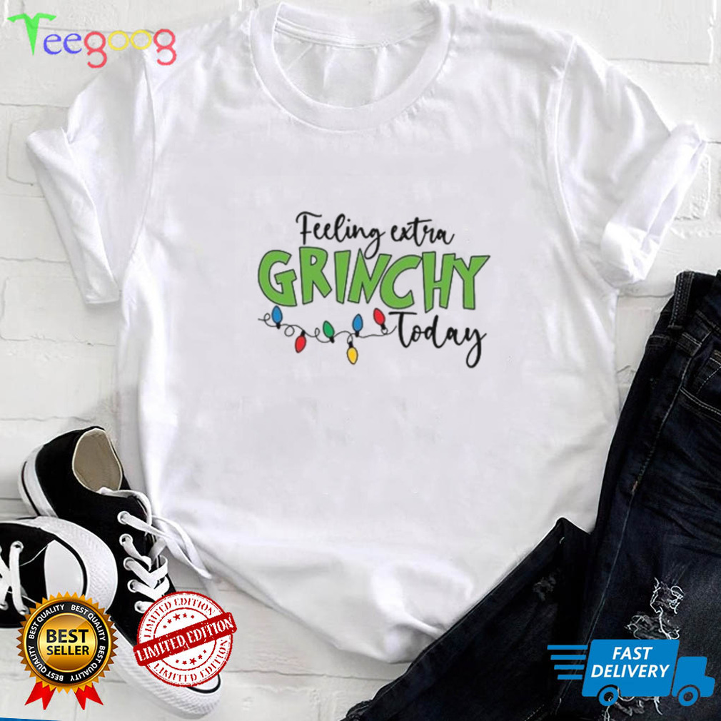 Feeling Extra Grinchy Today Christmas T Shirt, Vacation Shirt, Family Holiday Shirt