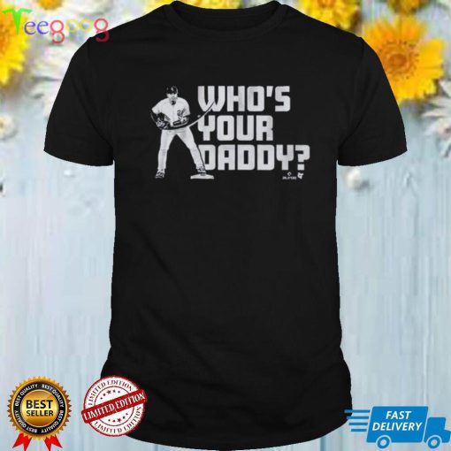 Gleyber Torres Who’s Your Daddy Shirt