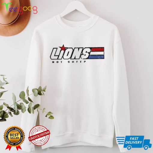 Lions Not Sheep Unisex T Shirt