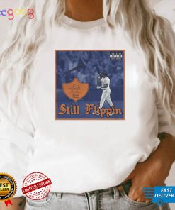 Still Flippin 44 Jordan Altuve Houston Astros Shirt
