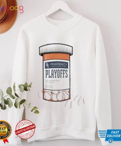 The Postseason is a drug Pharmacy Playoffs shirt