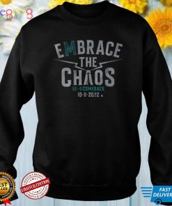 Embrace The Chaos Seattle Mariners Comeback 2022 Postseason Shirt