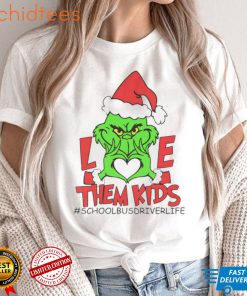 Grinch love them kids school bus driver life Christmas shirt