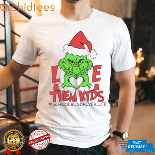 Grinch love them kids school bus driver life Christmas shirt