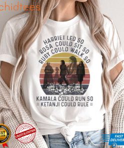 Harriet led so rose could sit so ruby could walk spo kama could run spo kanta ji coil rule vintage shirt