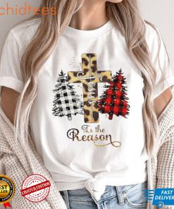Jesus Is The Reason For The Season Christmas Song T shirt
