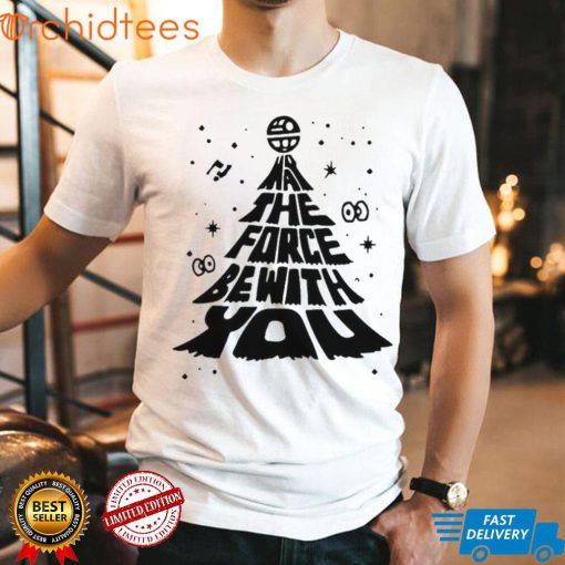May The Force Be With You Christmas Tree T Shirt