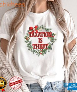 Taxation is Theft Christmas shi