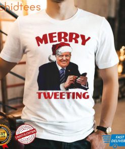 Trump Merry tweeting Christmas T Shirt