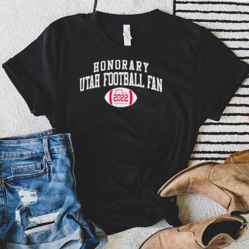 Honorary Utah Utes Football Fan 2022 Shirt