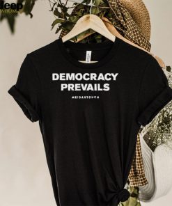 Meidastouch Democracy Prevails shirt