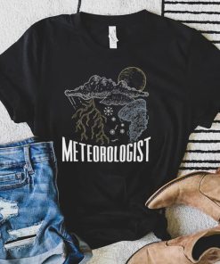 Meteorologist Job Meteorology Weather Forecast Shirt