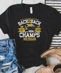 Michigan Hail To The Victors Back To Back Big Ten Championship 2022 Shirt Michigan Football Gifts