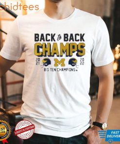 Michigan Wolverines back to back champs 2021 2022 big ten champions t shirt