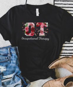 Occupational Therapist Flowers Shirt