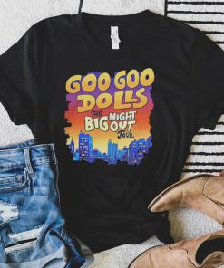 Official goo Goo Dolls Big Night Out Tour shirt