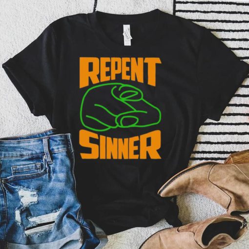 Repent Sinner 2022 shirt