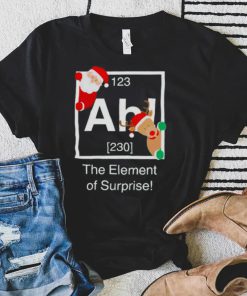 The element of surprise Christmas approaching t shirt