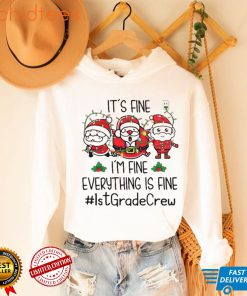 Three Santas Claus It’s Fine I’m Fine Everything Is Fine 1st Grade Crew Christmas Lights Sweater
