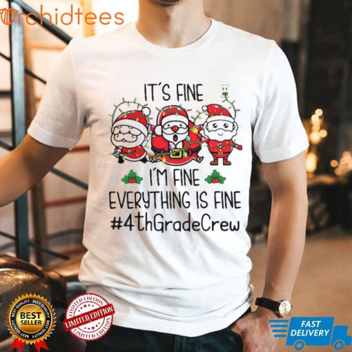 Three Santas Claus It’s Fine I’m Fine Everything Is Fine 4th Grade Crew Christmas Lights Sweater